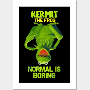 KERMIT NORMAL IS BORING Posters and Art